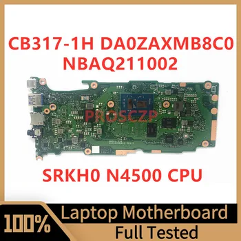 DA0ZAXMB8C0 Материнская Плата для ноутбука Acer Chromebook CB317-1H Материнская Плата NBAQ211002 С процессором SRKH0 N4500 100% Протестирована, Работает хорошо