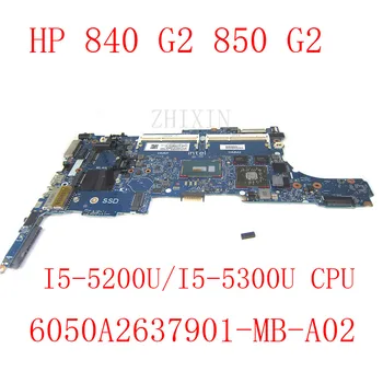 yourui для HP EliteBook 840 G2 850 G2 Материнская плата ноутбука с I5-5200U/I5-5300U DDR4 6050A2637901-MB-A02 799510-001 799510-601