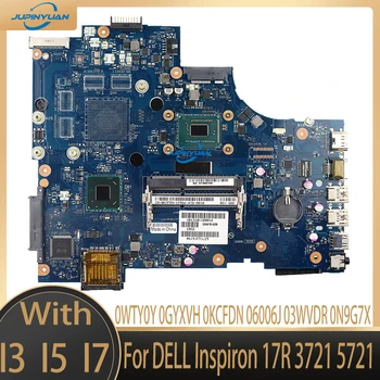 LA-9102P для DELL Inspiron 17R 3721 5721 Материнская плата Ноутбука 0WTY0Y 0GYXVH 0KCFDN 06006J 03WVDR 0N9G7X Материнская плата Ноутбука DDR3