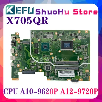 KEFU X705QR Материнская Плата Для Ноутбука Asus VivoBook X705Q X705QA Материнская Плата Для ноутбука С процессором A10 A12 100% Работает Хорошо