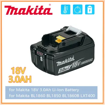 Makita original со светодиодной литий-ионной заменой LXT BL1860B BL1860 BL185018V 3.0AH 6.0AH аккумуляторная батарея для электроинструмента