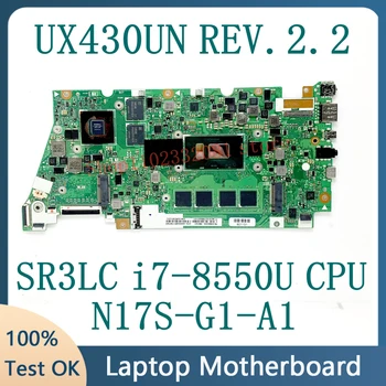 Высококачественная Материнская плата UX430UN REV: 2.2 Для ноутбука Asus UX430UN Материнская плата SR3LC i7-8550U CPU N17S-G1-A1 MX150 16GB 100% Протестирована